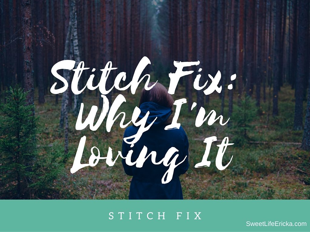 Stitch Fix- Why I'm Loving It